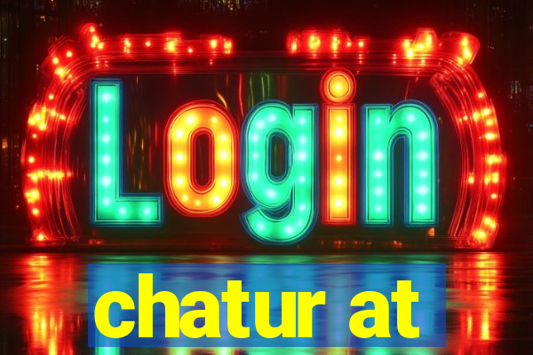 chatur at